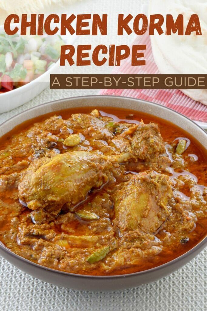 Chicken Korma Pakistani Recipe: Step by Step Guide